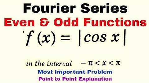 15. Fourier Series | Even and Odd Functions | Problem#2 | Complete Concept | Most Important Problem