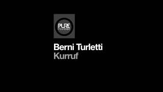 Berni Turletti - Kurruf (Original Mix) Pure Progressive