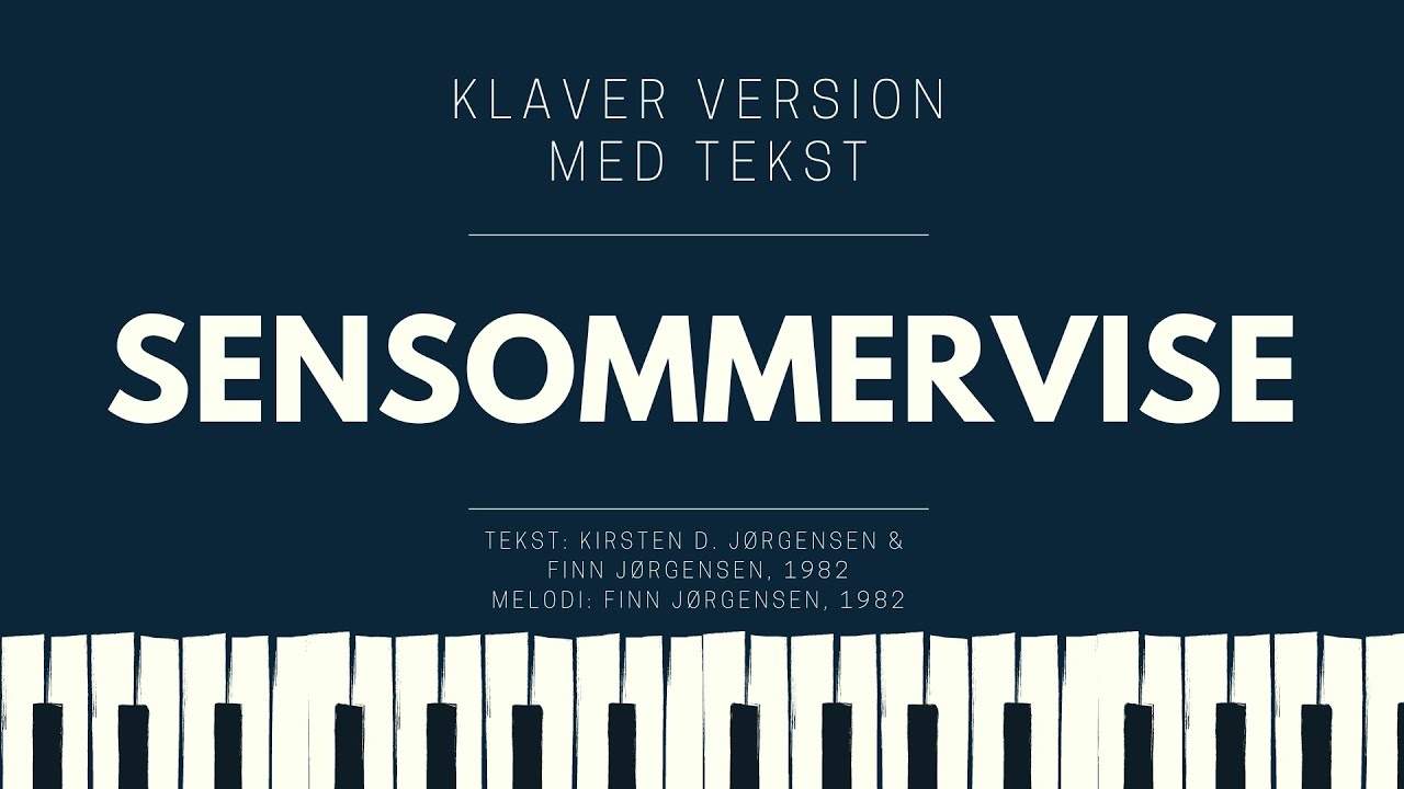 Sensommervise // klaver udgave med melodi - syng med version