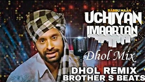 Uchiyan Imaartan × Dhol Mix × Babbu Maan × Lahoria Production × Punjabi New Song Remix