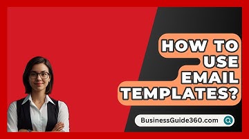 How To Use Email Templates? - BusinessGuide360.com