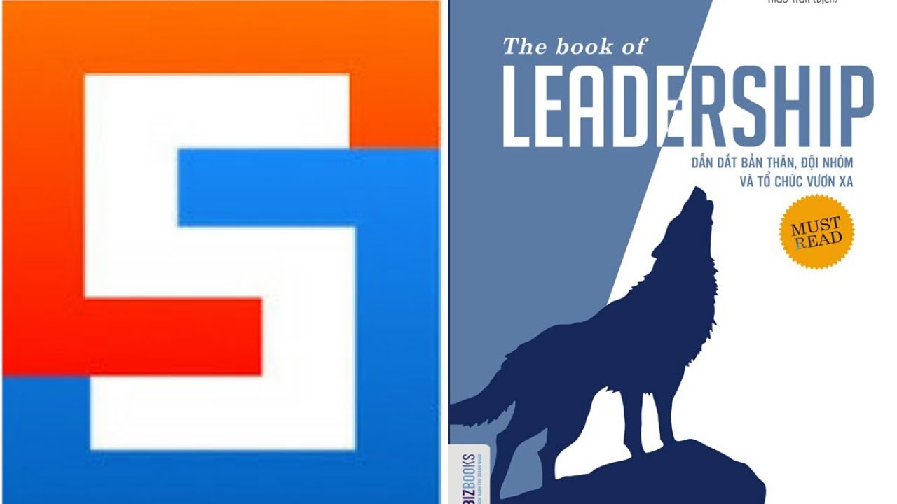 Khóa học leadership | The Book Of Leadership – Dẫn Dắt Bản Thân Đội Nhóm Và Tổ Chức Vươn Xa | Sách Tóm Tắt