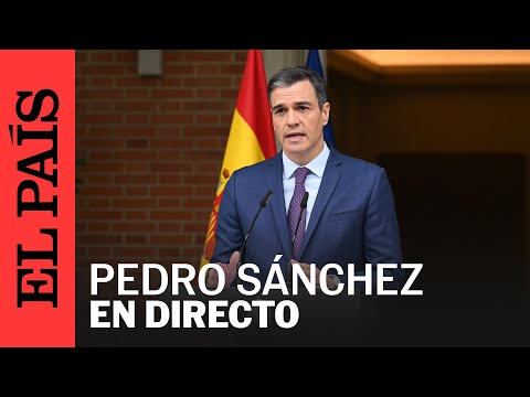 DIRECTO | Pedro Sánchez anuncia su decisión sobre su posible dimisión | EL PAÍS