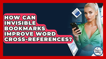 How Can Invisible Bookmarks Improve Word Cross-references? - Docs and Sheets Pro