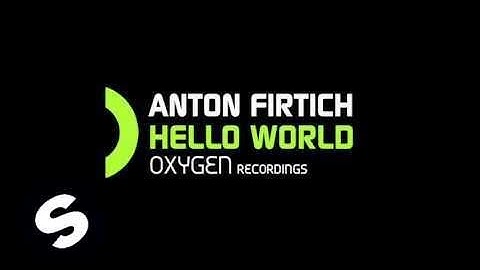 Anton Firtich - Hello World (Original Mix)