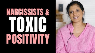 Narcissists and Toxic Positivity