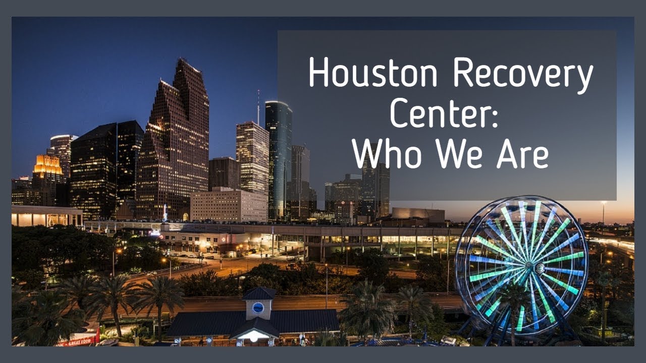 Who We Are Houston Recovery Center YouTube