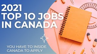 TOP 10 JOBS 2021 | CANADA JOBS | JOB SEARCH | AVAILABLE JOBS