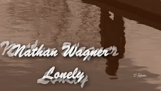 Nathan Wagner -  Lonely