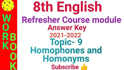 8th English Refresher Course Module answers| Topic 9 Homophones and Homonyms
