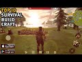 Top 10 new survival build craft games for android ios mobile 2022