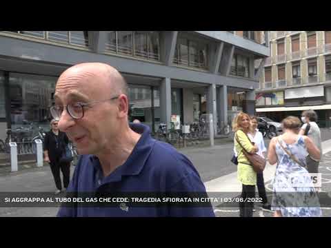 SI AGGRAPPA AL TUBO DEL GAS CHE CEDE: TRAGEDIA SFIORATA IN CITTA’ | 03/06/2022