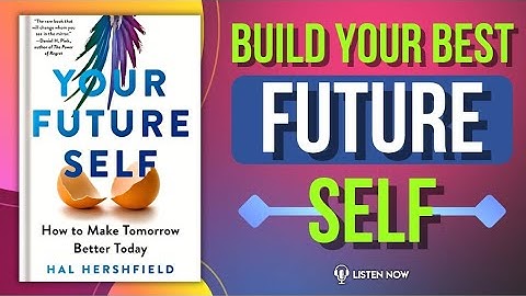 Your Future Self by Hal Hershfield Audiobook | Book Summary in English