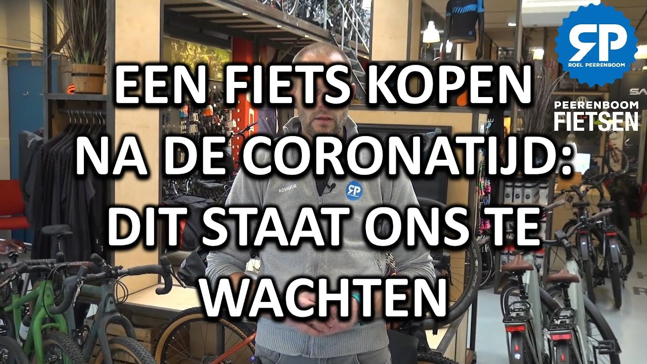 FIETS KOPEN NA DE CORONATIJD: DIT STAAT ONS TE WACHTEN - YouTube