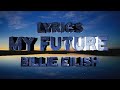 Billie Eilish - My future (Official Lyric Video)