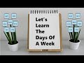 Days Of The Week / Name of The Days of A Week / The Days of  A Week