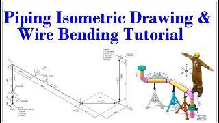How to Read Piping Isometric Drawing and Wire Bending