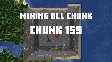 Mining all the chunks in Minecraft    (Chunk 159)  in 1 Minute