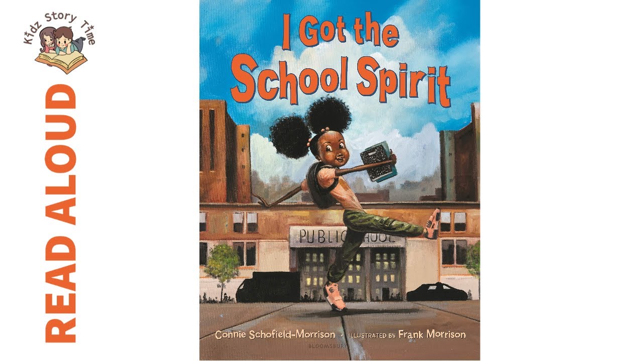 I Got the School Spirit by Connie Schofield-Morrison - Story Time | READ ALOUD