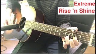 Extreme 'Rise 'n Shine (Everything Under The Sun)' Acoustic Guitar Cover