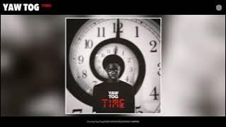 Yaw Tog - Time (Audio)
