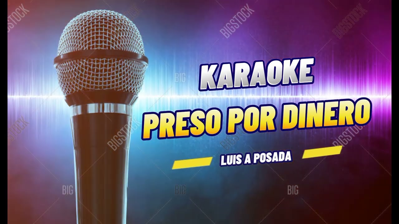 Karaoke Preso por Dinero - Luis Alberto Posada