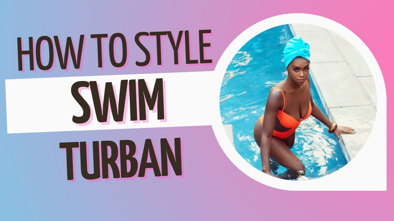How to Wear Your YGN Swim Turban YouTube