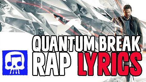Quantum Break Rap LYRIC VIDEO by JT Music - "Screams of Time"