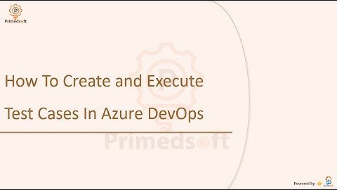 How To Create and Execute Test Cases in Azure DevOps | Software Testing
