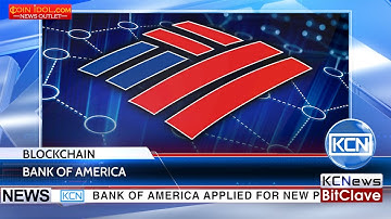 KCN Bank of America applies the blockchain technology