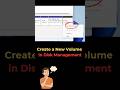Quickly Create a New Volume in Disk Management!