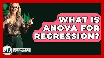 What Is ANOVA For Regression? - The Friendly Statistician