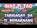Biag Ti Tao •• EPISODE 54 "Tarigagay da ti bumaknang" Top Ilocano Drama.
