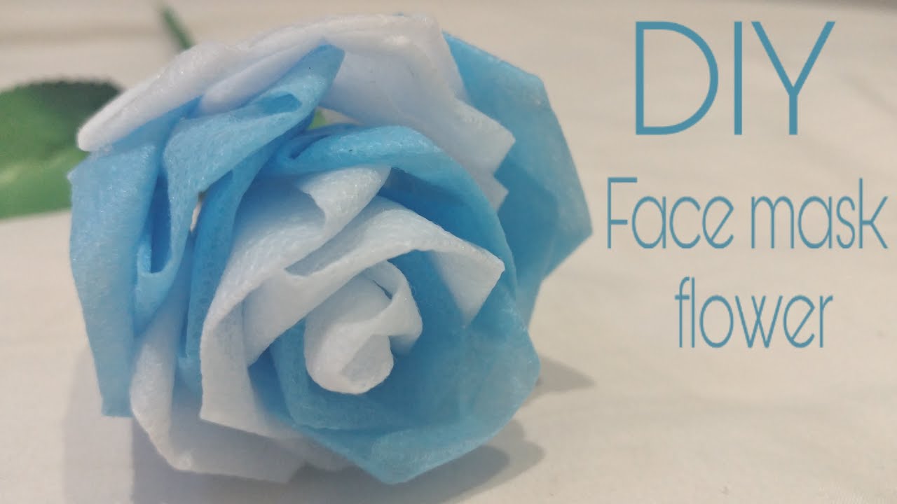HOW TO MAKE DIY FLOWER FROM FACE MASK YouTube