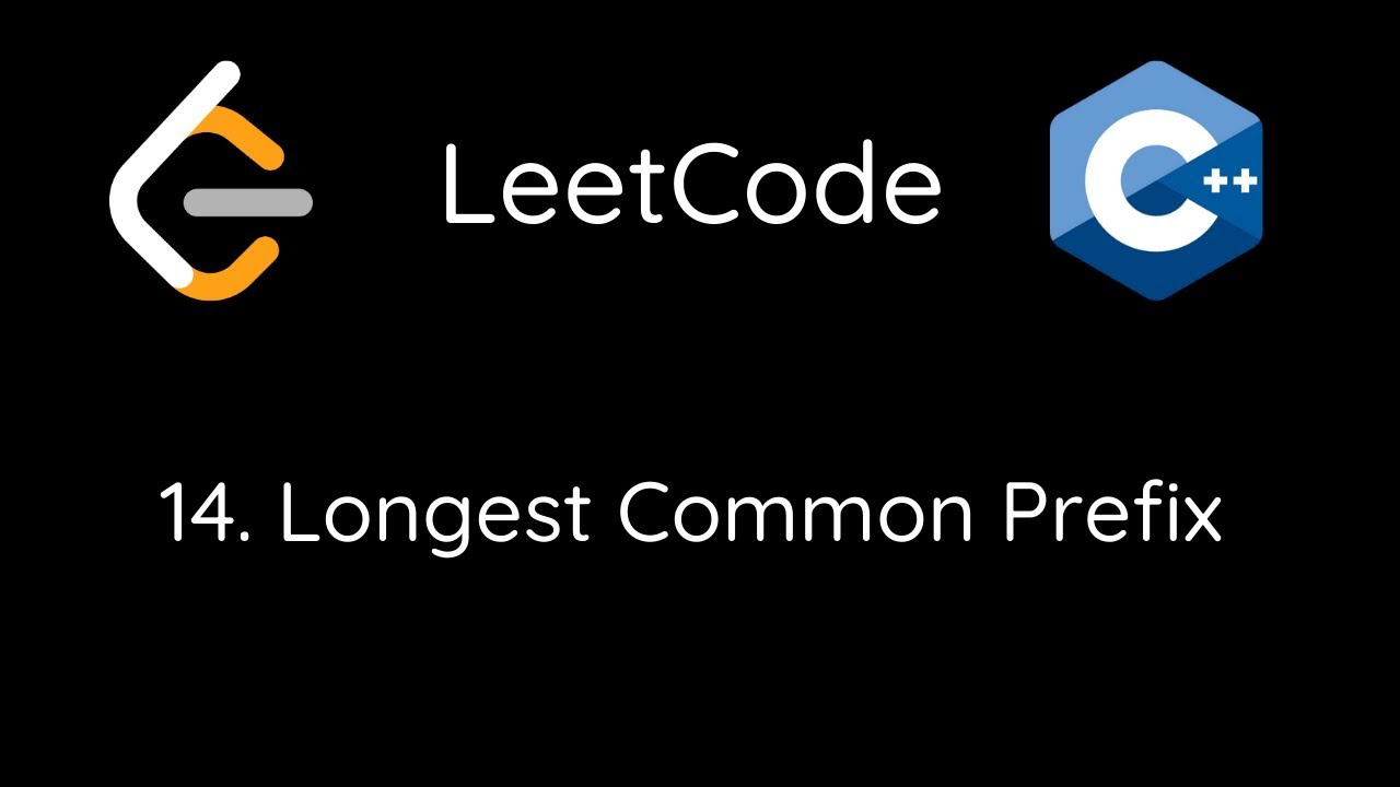 Prefix C LeetCode 14. Longest Common Prefix (C++) - YouTube