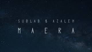 Sublab & Azaleh  Maera