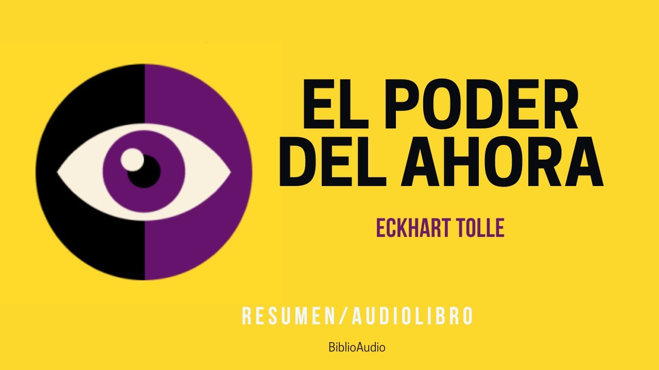 Resumen del Libro  El PODER del AHORA 🙌🏼 de Eckhart Tolle 