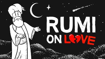 We Don’t Need to Seek Love. We Just Have to Stop Resisting It | The Wisdom of Rumi