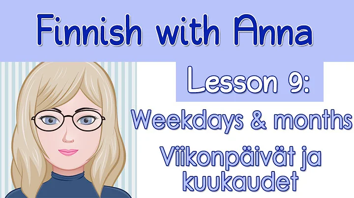 Learn Finnish! Lesson 9: Weekdays & months - Viiko...