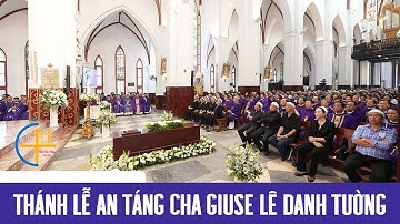 Cha Giuse Lê Danh Tường: Linh mục cống hiến đến tận cùng