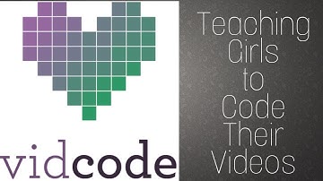VidCode | Teaching STEAM Girls to Code their Videos | Hour of Code