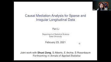 Fan Li: Causal Mediation Analysis for Sparse and Irregular Longitudinal Data