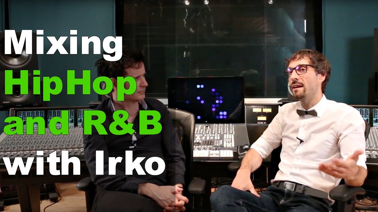 Mixing HipHop & R&B with Mixing Engineer Irko - Warren Huart: Produce Like A Pro