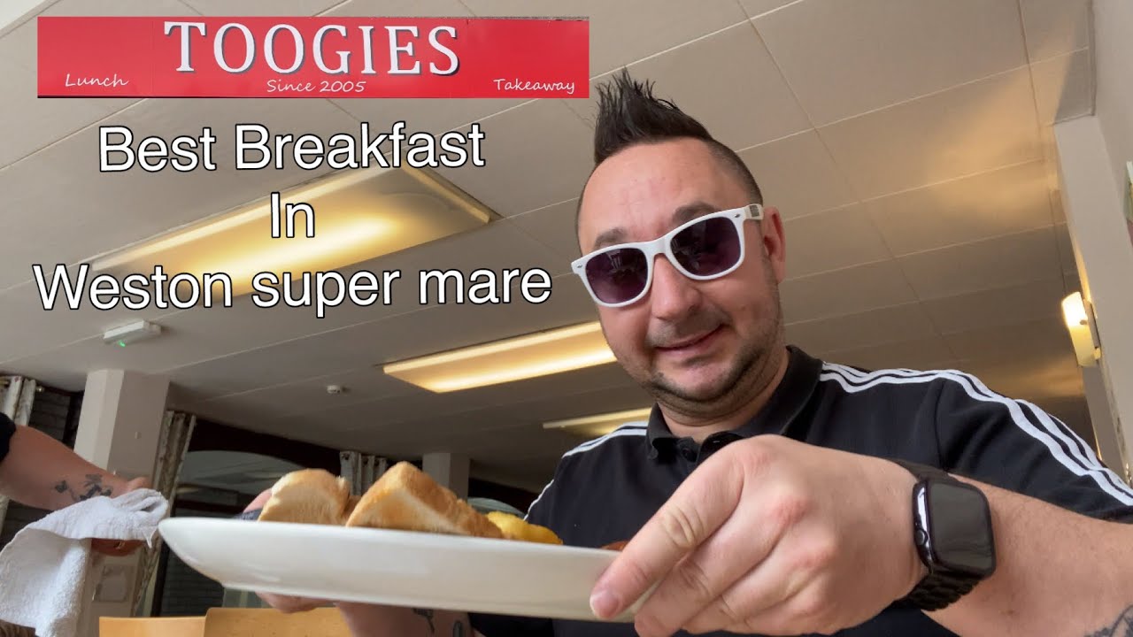Best Breakfast In Weston super mare | Things to do in Weston super Mare