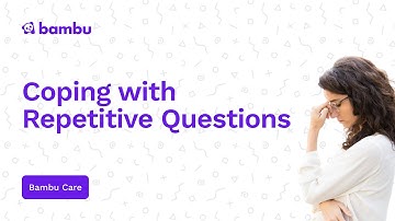 Coping with Repetitive Questions [Dementia]