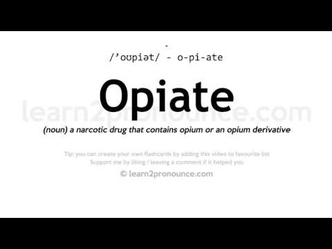 Uitspraak van Opiaat | Definitie van Opiate