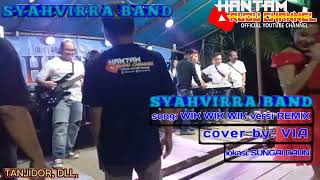 Download Lagu SYAHVIRRA BAND (song: WIK WIK WIK versi REMIX) cover by: VIA offciall: HANTAMRUDUCHANNEL #mp3 #mp40 MP3