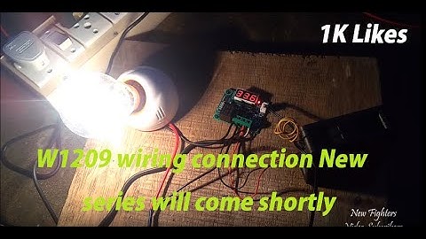 W1209 thermostat wiring connections and temperature settings  making video Tamil