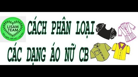 A2-TÓM TẮT PHÂN LOẠI KẾT CẤU CÁC DẠNG ÁO NỮ CƠ BẢN-K2004-TKTT-HCMUTE