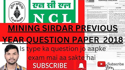 Ncl Mining sirdar 2018 question paper with answer key//Mining sirdar 2018 question papaer